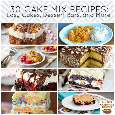 30 Cake Mix Recipes: Easy Cakes, Dessert Bars, and More 30 Cake Mix Recipes: Easy Cakes, Dessert Bars, and More