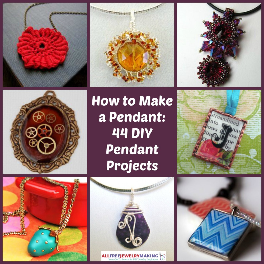 How to Make a Pendant 44 DIY Pendant Projects