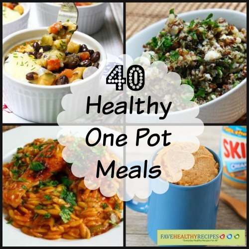 40 One Pot Healthy Meals | FaveHealthyRecipes.com