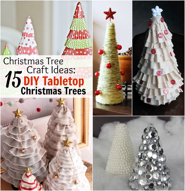 Christmas Tree Craft Ideas: 15 DIY Tabletop Christmas Tree Crafts Christmas Tree Craft Ideas: 15 DIY Tabletop Christmas Tree Crafts