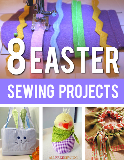 8 Easter Sewing Projects