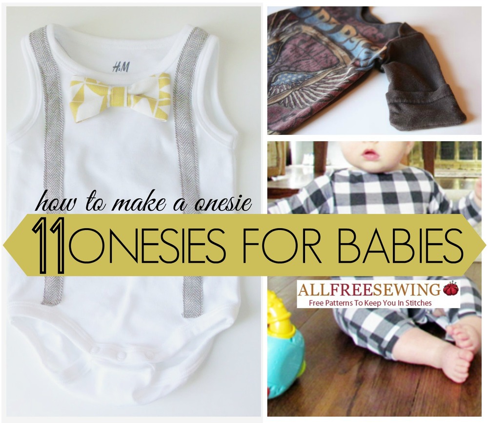 How to Make a Onesie: 11 Onesies for Babies ...