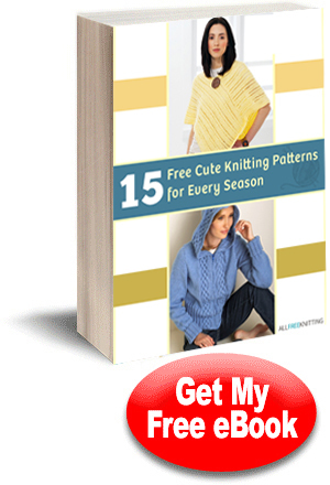 15 Free Cute Knitting Patterns for Every Season eBook 15 Free Cute Knitting Patterns for Every Season eBook