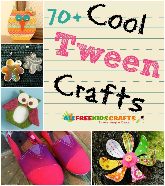 Cool Crafts for Tweens: 100+ Tween Crafts for Middle ...