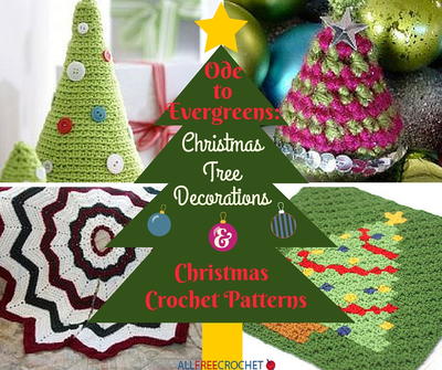 Ode to Evergreens: 20 Christmas Tree Decorations and Christmas Crochet Patterns Ode to Evergreens: 20 Christmas Tree Decorations and Christmas Crochet Patterns