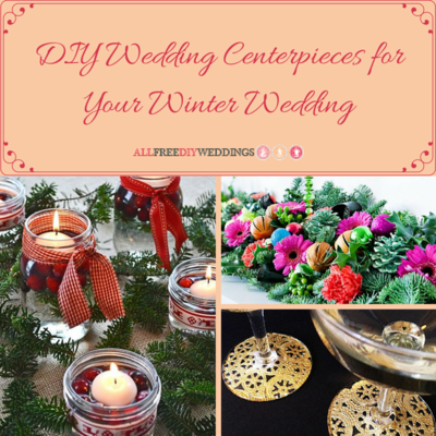 24+ DIY Wedding Centerpieces for Your Winter Wedding 24+ DIY Wedding Centerpieces for Your Winter Wedding