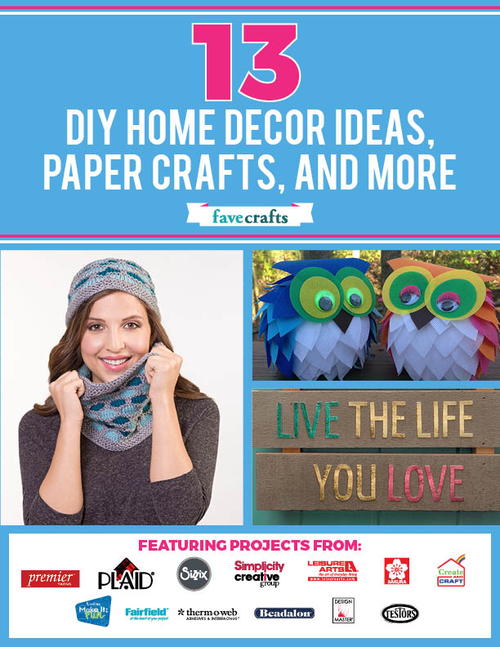 13 DIY Home Decor Ideas, Paper Crafts, and More