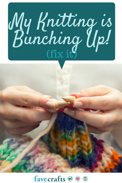 My Knitting is Bunching Up: Fix It! | FaveCrafts.com