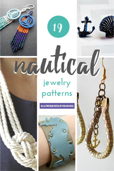 19 Nautical Jewelry Patterns 19 Nautical Jewelry Patterns