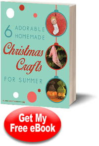 6 Adorable Homemade Christmas Crafts for Summer eBook 6 Adorable Homemade Christmas Crafts for Summer eBook