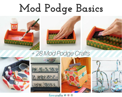Mod Podge Basics 28 Mod Podge Crafts Mod Podge Basics 28 Mod Podge Crafts