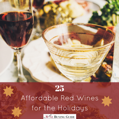 25 Affordable Red Wines for the Holidays 25 Affordable Red Wines for the Holidays