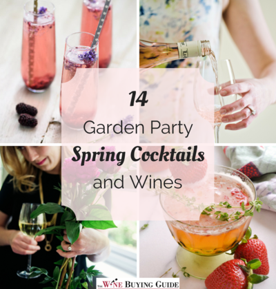 14 Garden Party Spring Cocktails and Wines 14 Garden Party Spring Cocktails and Wines