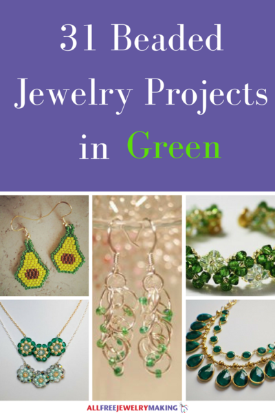 Beautiful Beading Patterns: 31 DIY Jewelry Projects in Green Beautiful Beading Patterns: 31 DIY Jewelry Projects in Green