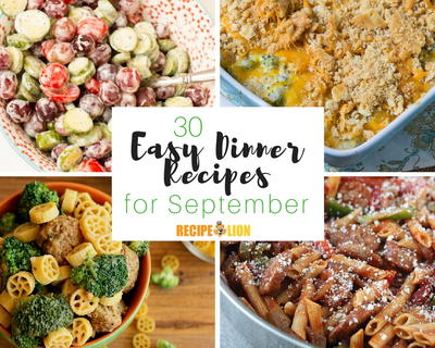 30 Easy Dinner Recipes for September 30 Easy Dinner Recipes for September