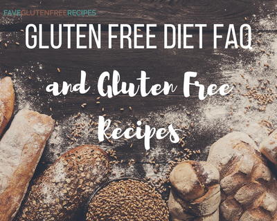 Gluten Free Diet FAQ Gluten Free Recipes