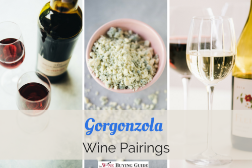 Gorgonzola Wine Pairings Gorgonzola Wine Pairings