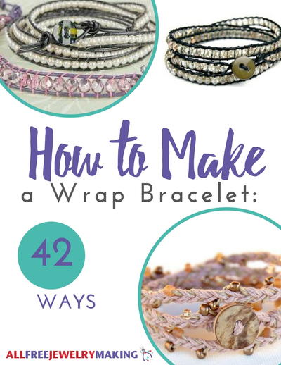 How to Make a Wrap Bracelet 42 Ways How to Make a Wrap Bracelet 42 Ways