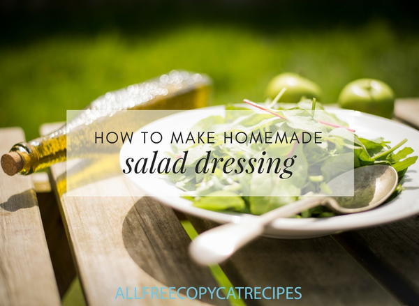 How to Make Homemade Salad Dressing How to Make Homemade Salad Dressing