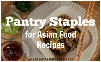 Pantry Staples for Asian Food Recipes Pantry Staples for Asian Food Recipes