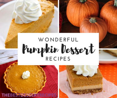 46 Wonderful Pumpkin Dessert Recipes 46 Wonderful Pumpkin Dessert Recipes
