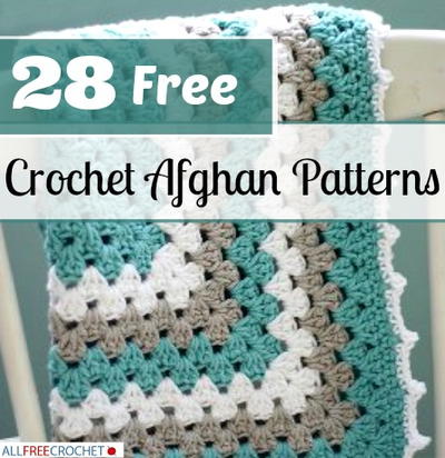 28 Free Crochet Afghan Patterns 28 Free Crochet Afghan Patterns
