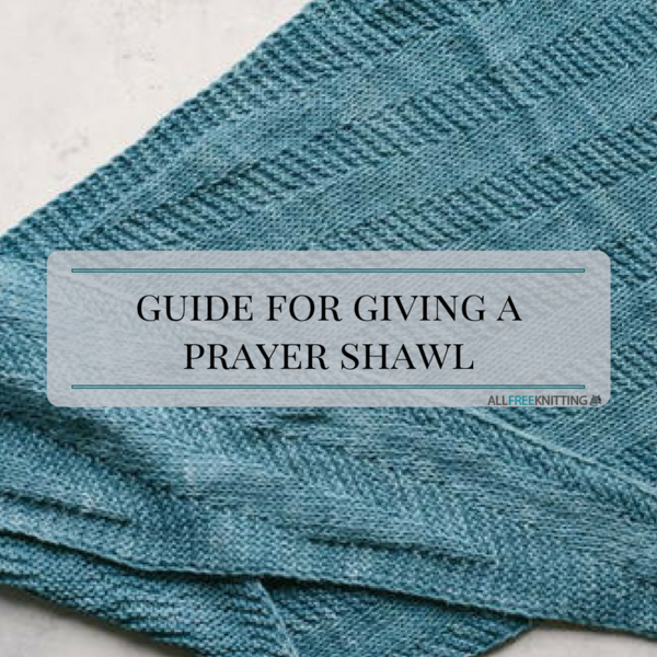 Guide to Giving a Prayer Shawl Guide to Giving a Prayer Shawl