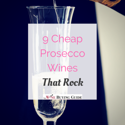 Cheap Prosecco Wines That Rock Cheap Prosecco Wines That Rock