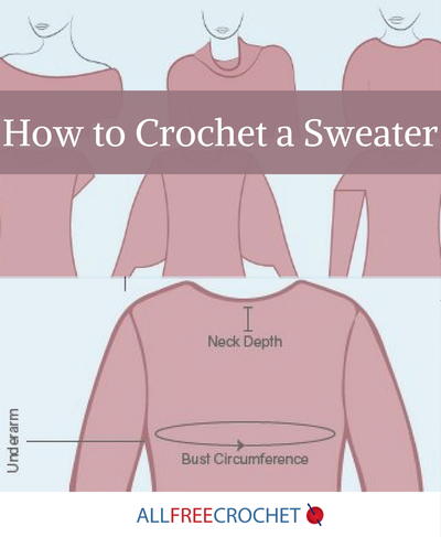 How to Crochet a Sweater How to Crochet a Sweater
