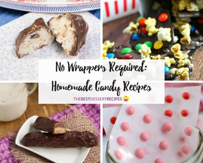 No Wrappers Required Homemade Candy Recipes No Wrappers Required Homemade Candy Recipes
