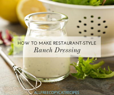 How to Make Restaurant Style Ranch Dressing How to Make Restaurant Style Ranch Dressing