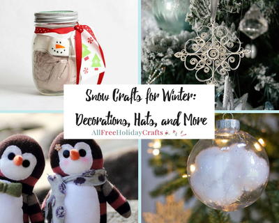 30 Snow Crafts for Winter Decorations Hats and More 30 Snow Crafts for Winter Decorations Hats and More
