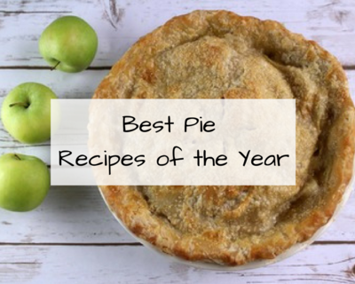 Best Pie Recipes of the Year Best Pie Recipes of the Year