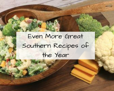 Even More Great Southern Recipes of the Year Even More Great Southern Recipes of the Year