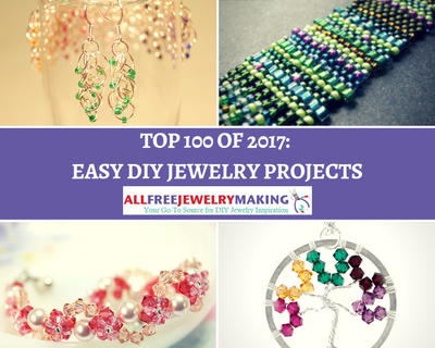 Top 100 Easy DIY Jewelry Projects of 2017 Top 100 Easy DIY Jewelry Projects of 2017