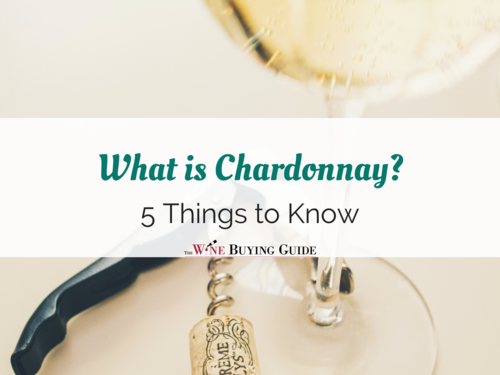 What is Chardonnay What is Chardonnay