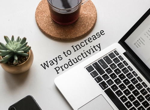10 Ways to Increase Productivity 10 Ways to Increase Productivity