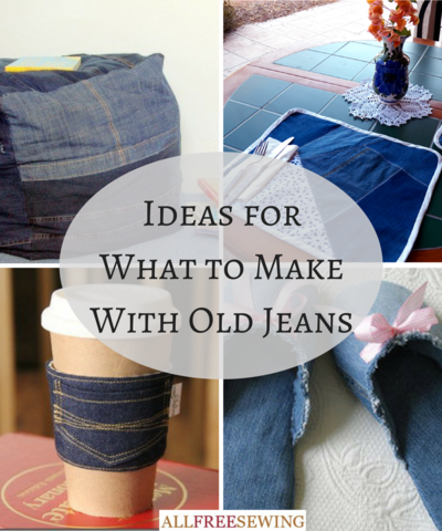 Ideas for What to Make With Old Jeans Ideas for What to Make With Old Jeans