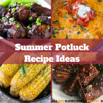 Summer Potluck Recipe Ideas 35 Summer Slow Cooker Recipes Summer Potluck Recipe Ideas 35 Summer Slow Cooker Recipes