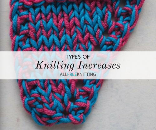 Types of Knitting Increases Types of Knitting Increases