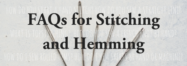 FAQs for Stitching and Hemming FAQs for Stitching and Hemming