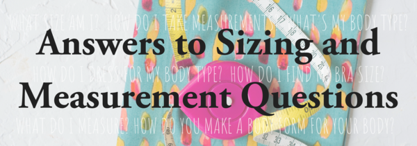 Answers to Sizing and Measurement Questions Answers to Sizing and Measurement Questions