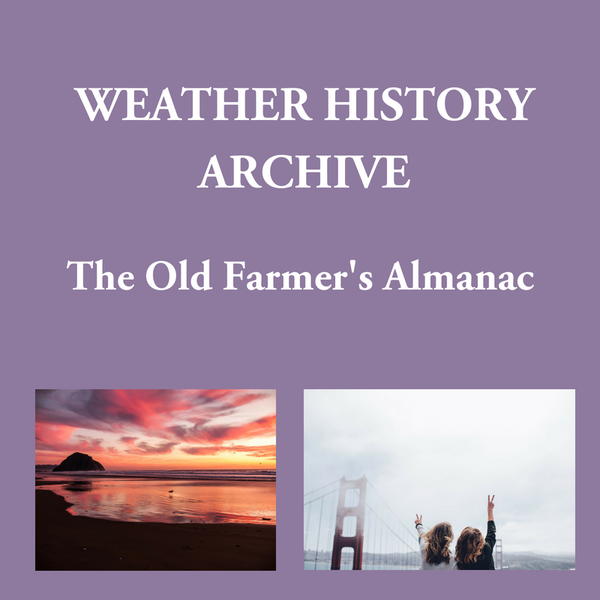 The Old Farmer's Almanac Weather History Archive The Old Farmer's Almanac Weather History Archive