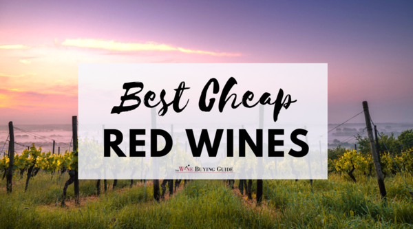 Best Cheap Red Wines Best Cheap Red Wines