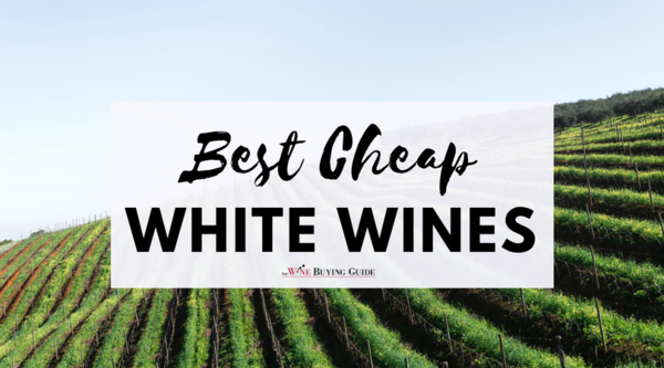 Best Cheap White Wines Best Cheap White Wines
