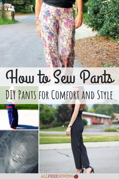 How to Sew Pants 31 DIY Pants for Comfort and Style How to Sew Pants 31 DIY Pants for Comfort and Style