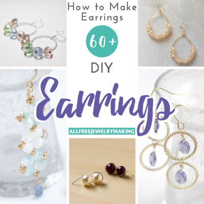 How to Make Earrings 60 DIY Earrings How to Make Earrings 60 DIY Earrings