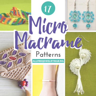 17 Micro Macrame Patterns 17 Micro Macrame Patterns