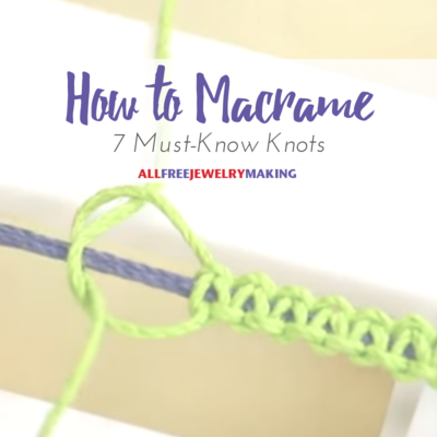How to Macrame: 7 Must-Know Knots How to Macrame: 7 Must-Know Knots