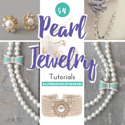 54 Pearl Jewelry Tutorials 54 Pearl Jewelry Tutorials